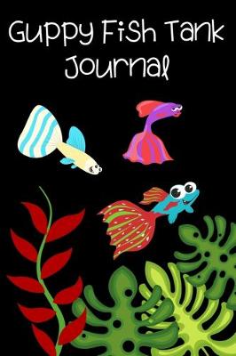 Book cover for Guppy Fish Tank Journal