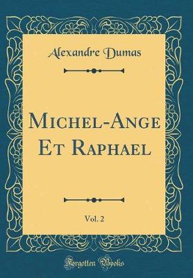 Book cover for Michel-Ange Et Raphael, Vol. 2 (Classic Reprint)