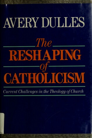 Cover of The Reshaping of Catholicism