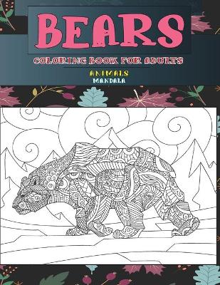 Book cover for Mandala Coloring Book for Adults - Animals - Bears