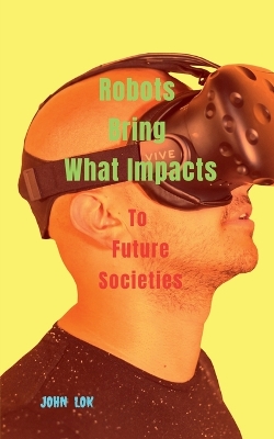 Book cover for Robots Bring What Impacts