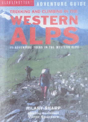 Cover of Trekking and Climbing in the Western Alps