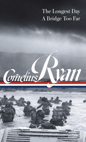 Cover of Cornelius Ryan: The Longest Day (D-Day June 6, 1944), A Bridge Too Far