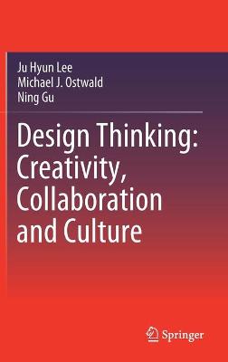 Book cover for Design Thinking: Creativity, Collaboration and Culture