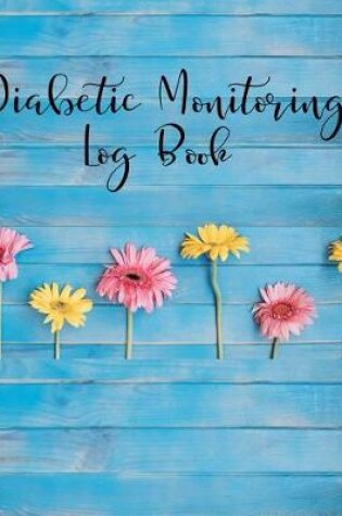 Cover of Diabetic Monitoring Log Book