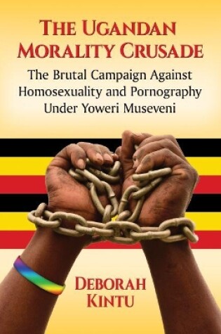 Cover of The Ugandan Morality Crusade