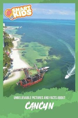 Book cover for Unbelievable Pictures and Facts About Cancun