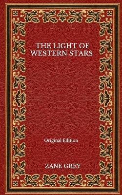 Book cover for The Light Of Western Stars - Original Edition