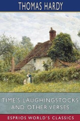Cover of Time's Laughingstocks and Other Verses (Esprios Classics)