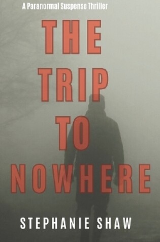 Cover of The Trip to Nowhere