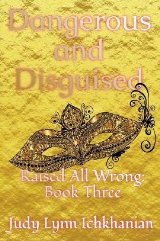 Cover of Dangerous and Disguised