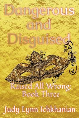 Book cover for Dangerous and Disguised