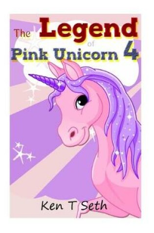 Cover of The Legend of The Pink Unicorn 4