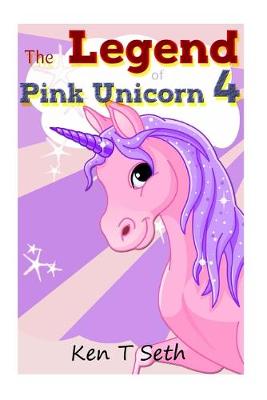 Book cover for The Legend of The Pink Unicorn 4