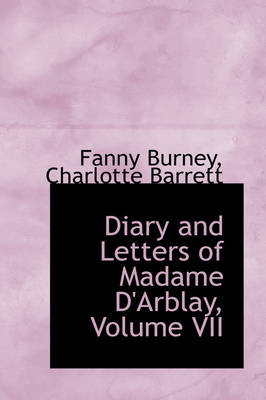 Book cover for Diary and Letters of Madame d'Arblay, Volume VII