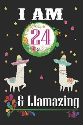 Cover of I Am 24 And Llamazing