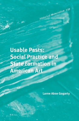 Book cover for Usable Pasts: Social Practice and State Formation in American Art