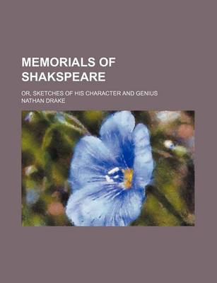 Book cover for Memorials of Shakspeare; Or, Sketches of His Character and Genius