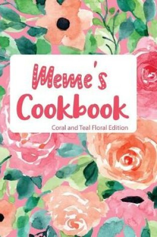 Cover of Meme's Cookbook Coral and Teal Floral Edition