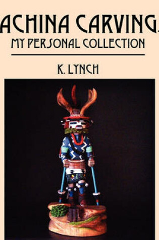 Cover of Kachina Carvings