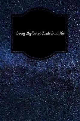 Book cover for Sorry My Tarot Cards Said No