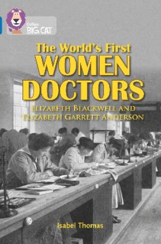Cover of The World’s First Women Doctors: Elizabeth Blackwell and Elizabeth Garrett Anderson