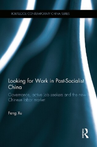 Cover of Looking for Work in Post-Socialist China