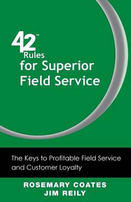 Book cover for 42 Rules for Superior Field Service: The Keys to Profitable Field Service and Customer Loyalty