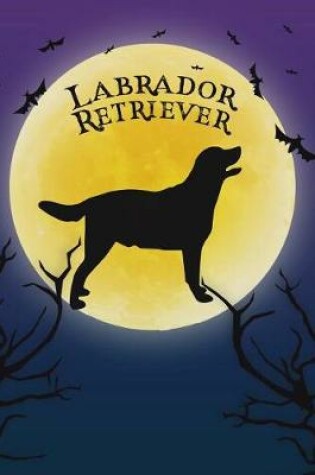 Cover of Labrador Retriever Notebook Halloween Journal