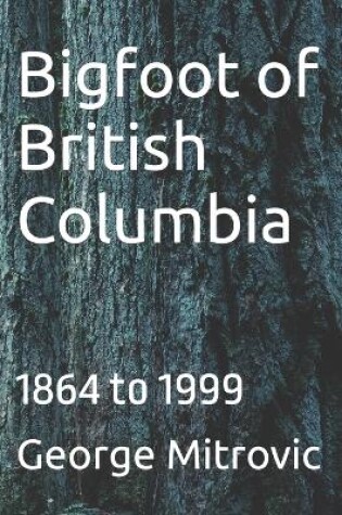 Cover of Bigfoot of British Columbia