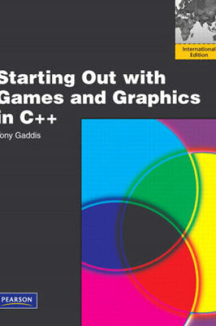 Cover of Starting Out with Games and Graphics in C++