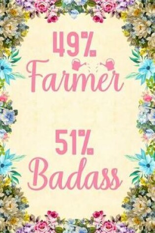 Cover of 49% Farmer 51% Badass