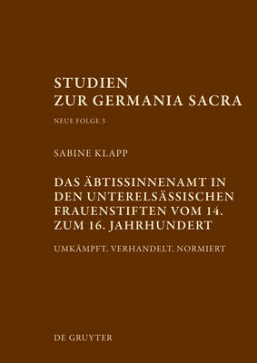Book cover for Das AEbtissinnenamt in Den Unterelsassischen Frauenstiften Vom 14. Bis Zum 16. Jahrhundert
