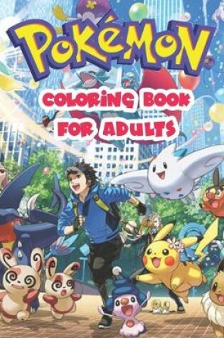 Cover of Pokemon Coloring Book For Adults.