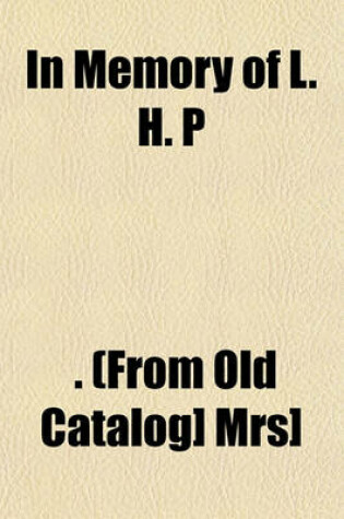 Cover of In Memory of L. H. P