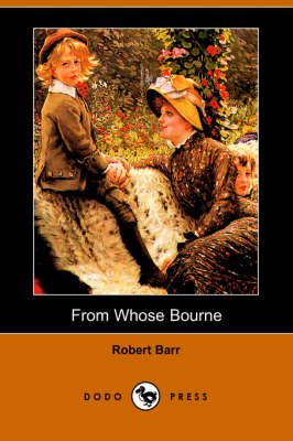Book cover for From Whose Bourne (Dodo Press)