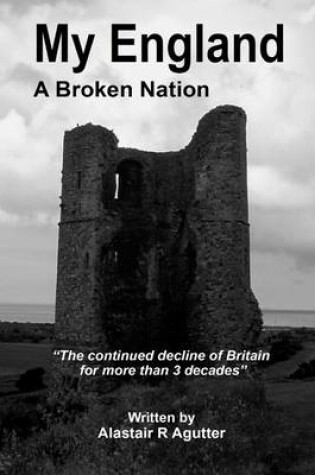 Cover of My England a Broken Nation