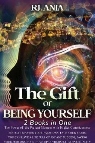 Cover of The Gift of Being Yourself, You can Master your Emotions