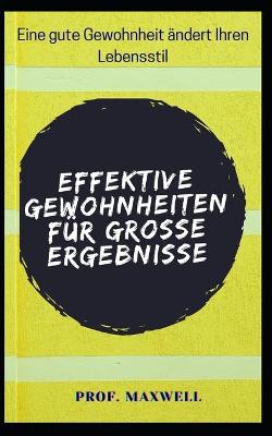 Book cover for Effektive Gewohnheiten Fur Grosse Ergebnisse