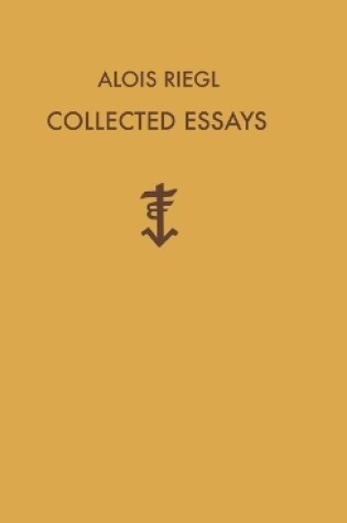 Cover of Alois Riegl Collected Essays