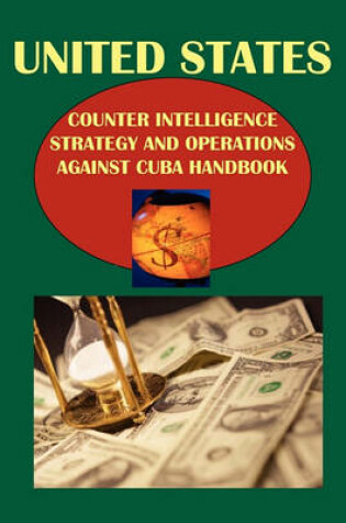 Cover of Us Counter Intelligence Strategy and Operations Against Cuba Handbook