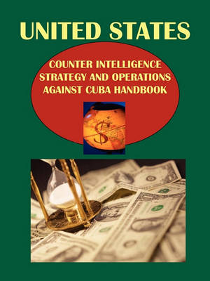 Book cover for Us Counter Intelligence Strategy and Operations Against Cuba Handbook