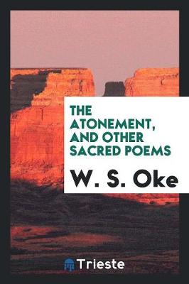 Book cover for The Atonement, and Other Sacred Poems
