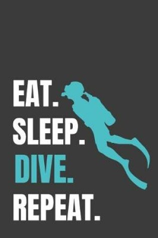 Cover of Eat Sleep Dive Repeat