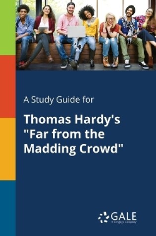 Cover of A Study Guide for Thomas Hardy's Far From the Madding Crowd