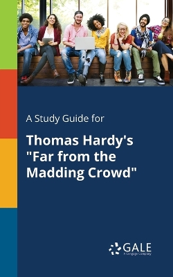 Book cover for A Study Guide for Thomas Hardy's Far From the Madding Crowd