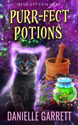 Purr-fect Potions by Danielle Garrett