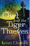 Book cover for Owl and the Tiger Thieves