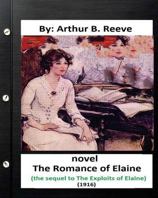 Book cover for The Romance of Elaine (1916) NOVEL (the sequel to The Exploits of Elaine)