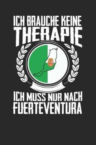 Cover of Ich brauche keine Therapie ich muss nur nach Fuerteventura